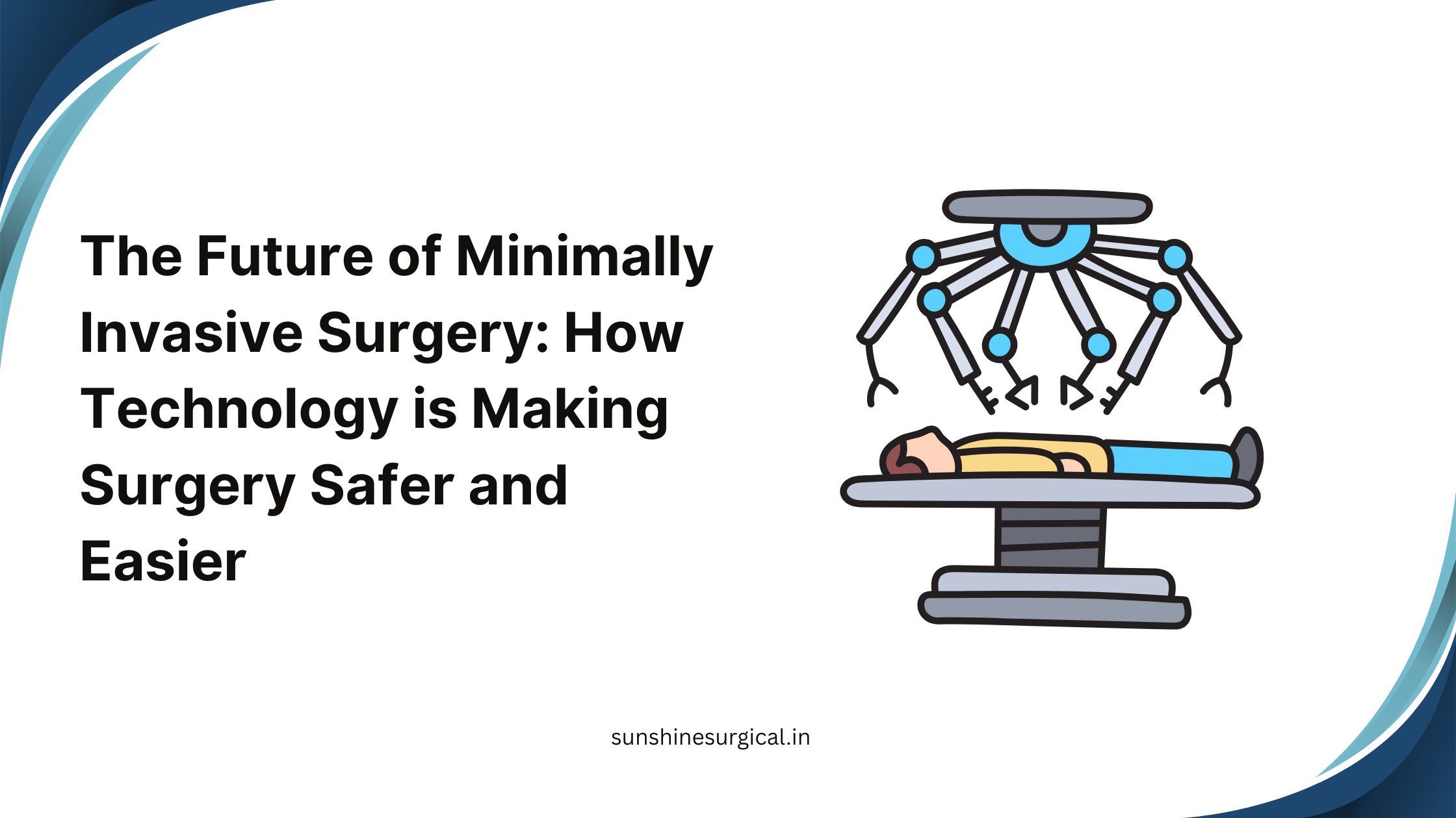 The Future of Surgery with ease and safety